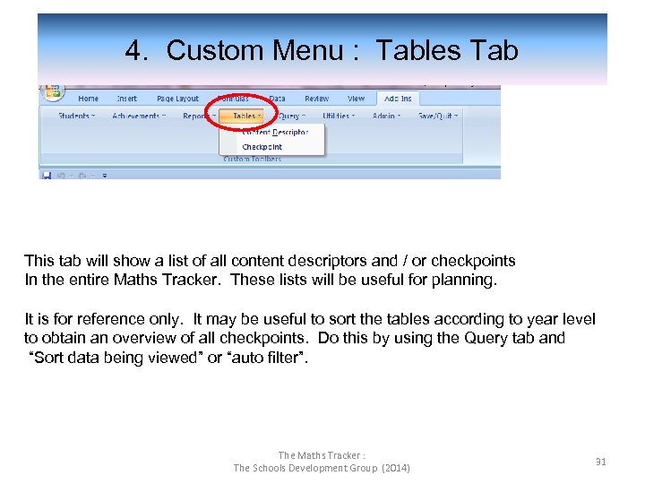  4. Custom Menu : Tables Tab This tab will show a list of