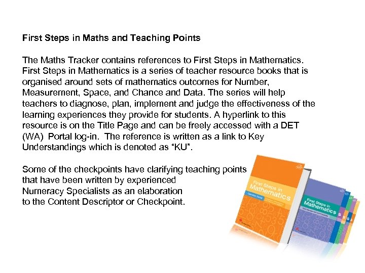 First Steps in Maths and Teaching Points The Maths Tracker contains references to First