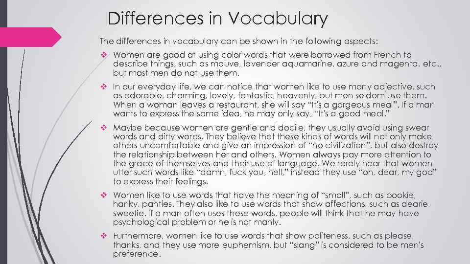 Differences in Vocabulary The differences in vocabulary can be shown in the following aspects: