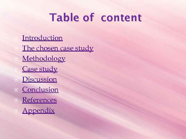 Table of content Introduction The chosen case study Methodology Case study Discussion Conclusion References