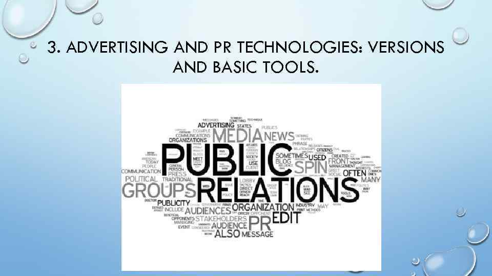 3. ADVERTISING AND PR TECHNOLOGIES: VERSIONS AND BASIC TOOLS. 