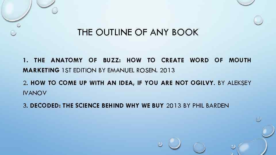 THE OUTLINE OF ANY BOOK 1. THE ANATOMY OF BUZZ: HOW TO CREATE WORD