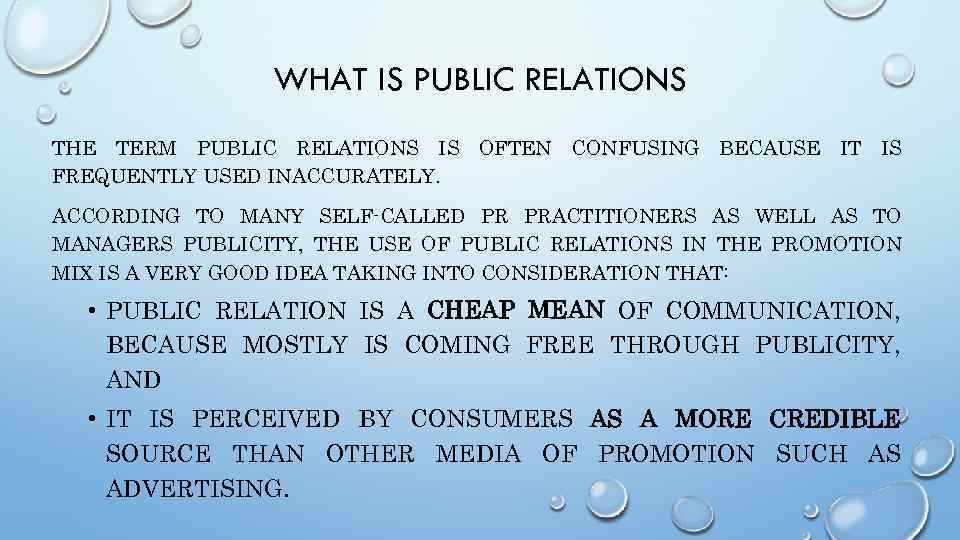 WHAT IS PUBLIC RELATIONS THE TERM PUBLIC RELATIONS IS OFTEN CONFUSING BECAUSE IT IS