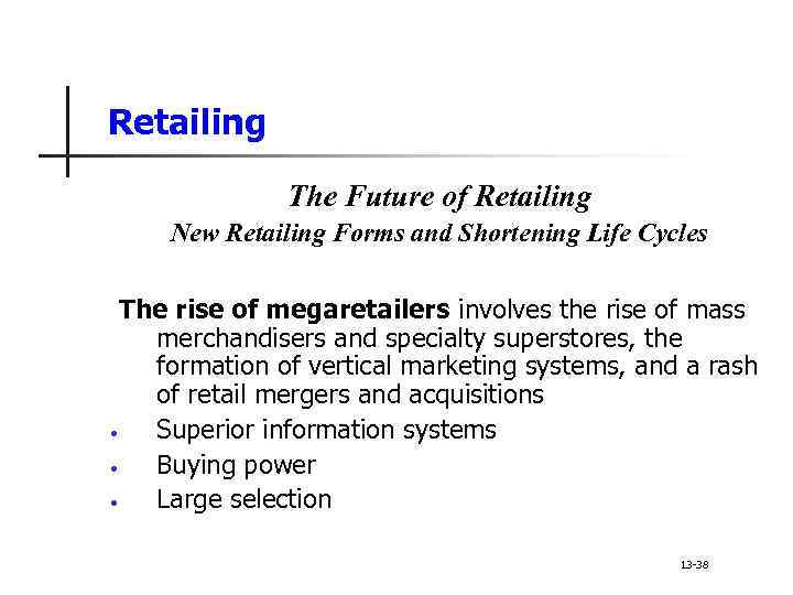 Retailing The Future of Retailing New Retailing Forms and Shortening Life Cycles The rise