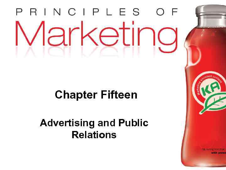 Chapter Fifteen Advertising and Public Relations Copyright © 2009 Pearson Education, Inc. Publishing as