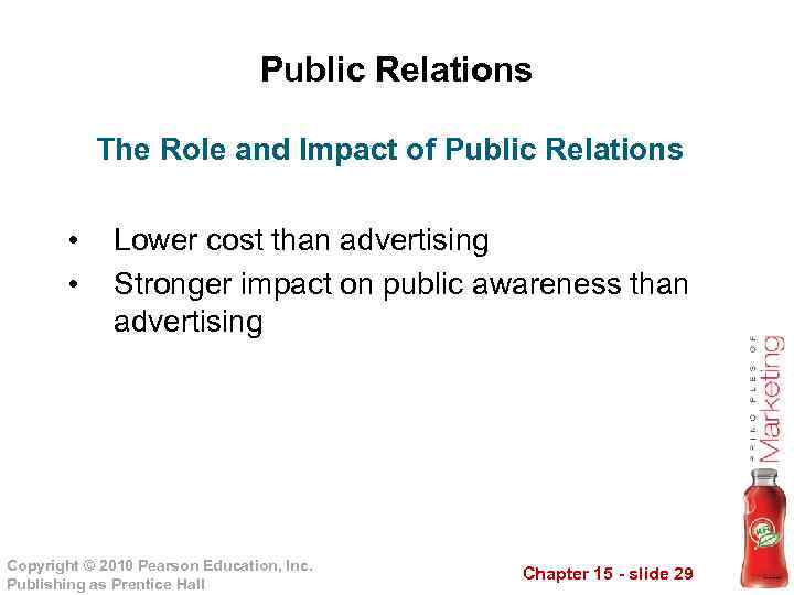 Public Relations The Role and Impact of Public Relations • • Lower cost than