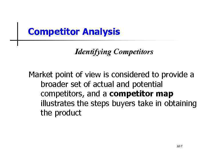 Competitor Analysis Identifying Competitors Market point of view is considered to provide a broader