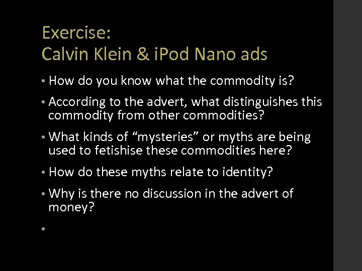 Exercise: Calvin Klein & i. Pod Nano ads • How do you know what