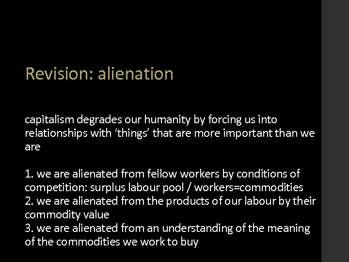 Revision: alienation capitalism degrades our humanity by forcing us into relationships with ‘things’ that