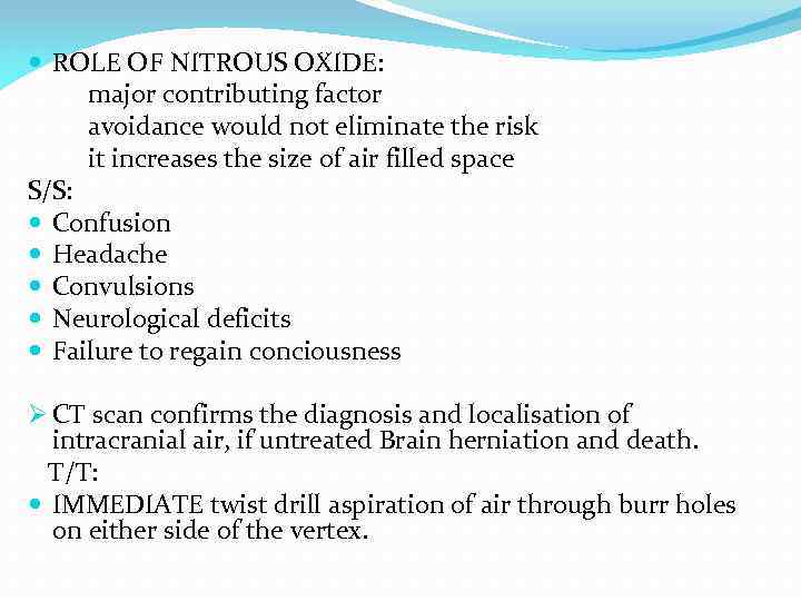  ROLE OF NITROUS OXIDE: major contributing factor avoidance would not eliminate the risk