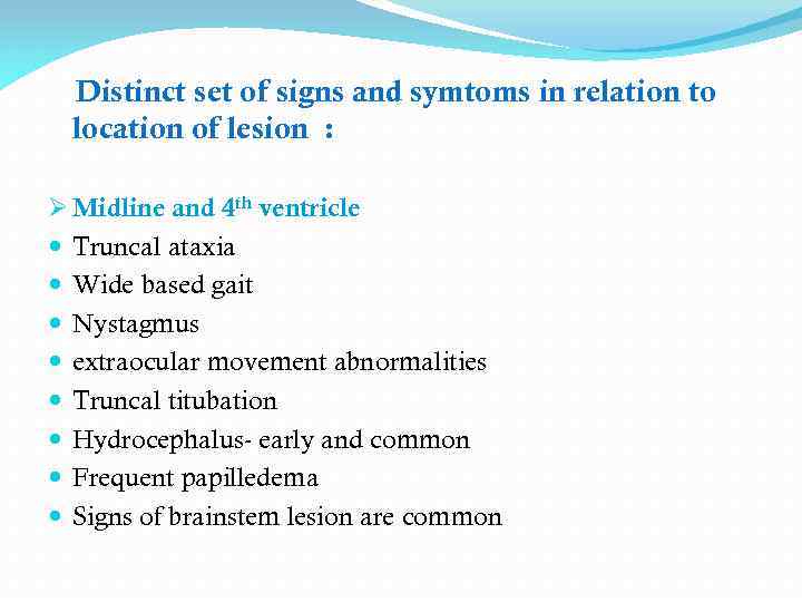 Distinct set of signs and symtoms in relation to location of lesion : Ø