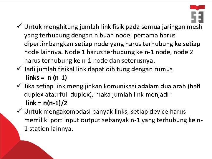 ü Untuk menghitung jumlah link fisik pada semua jaringan mesh yang terhubung dengan n