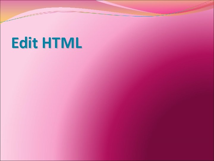 Edit HTML 