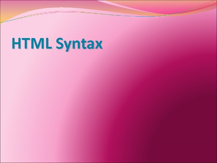 HTML Syntax 