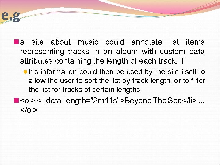 e. g n a site about music could annotate list items representing tracks in