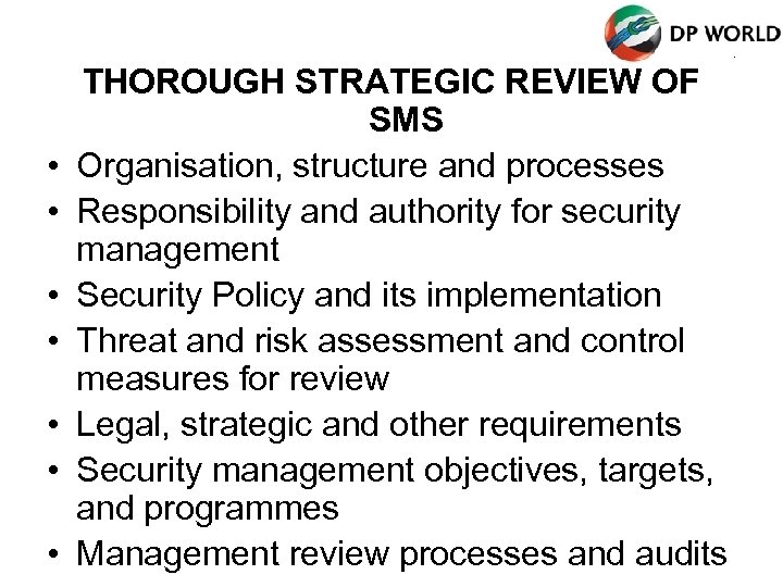  • • THOROUGH STRATEGIC REVIEW OF SMS Organisation, structure and processes Responsibility and