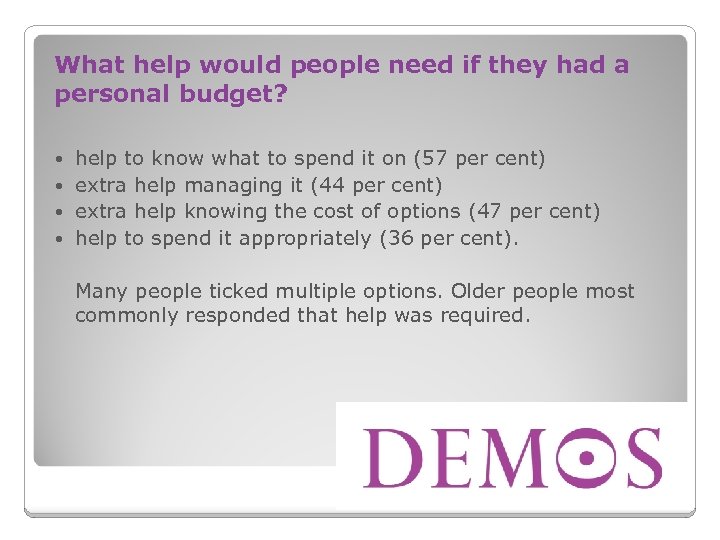 What help would people need if they had a personal budget? help to know