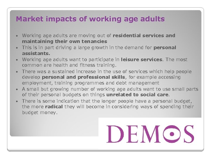 Market impacts of working age adults Working age adults are moving out of residential