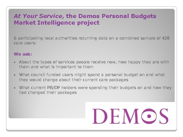 At Your Service, the Demos Personal Budgets Market Intelligence project 6 participating local authorities