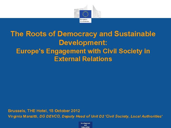 The Roots of Democracy and Sustainable Development: Europe's Engagement with Civil Society in External