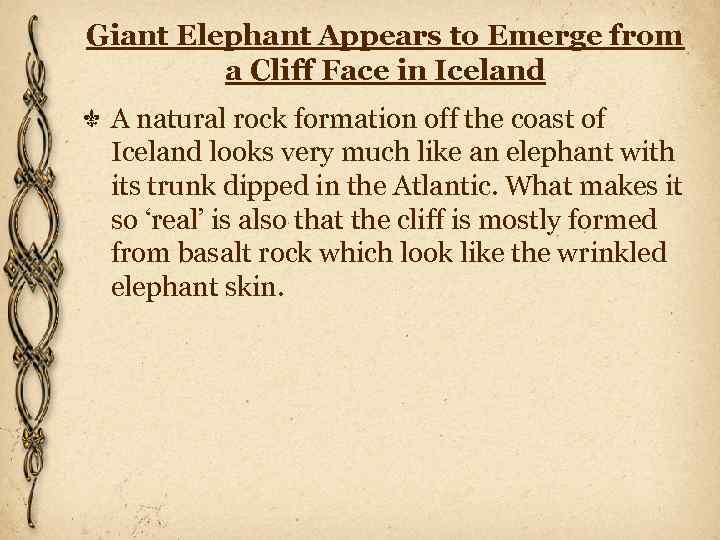 Giant Elephant Appears to Emerge from a Cliff Face in Iceland A natural rock