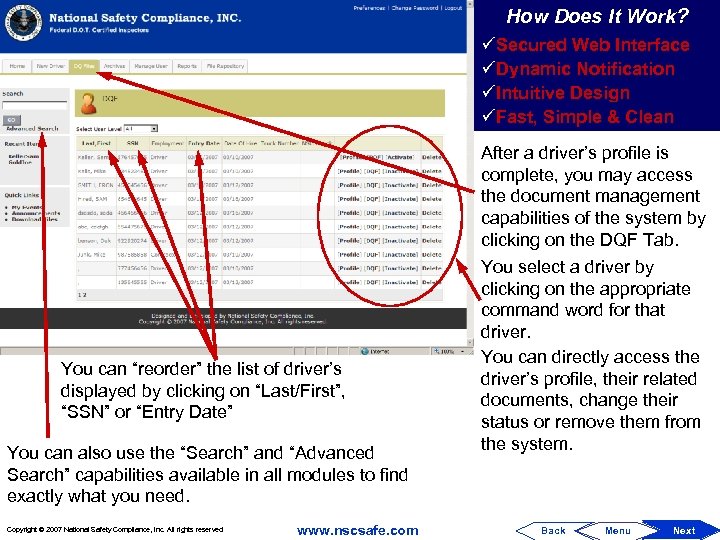 How Does It Work? üSecured Web Interface üDynamic Notification üIntuitive Design üFast, Simple &