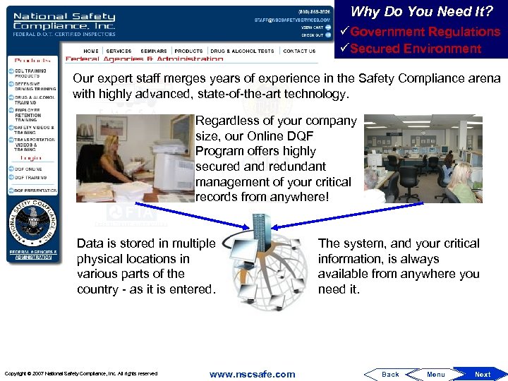 Why Do You Need It? üGovernment Regulations üSecured Environment Our expert staff merges years