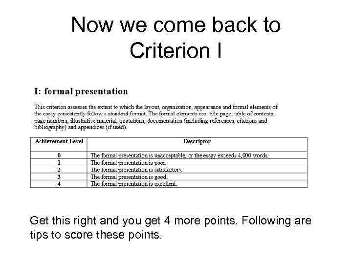 Now we come back to Criterion I Get this right and you get 4