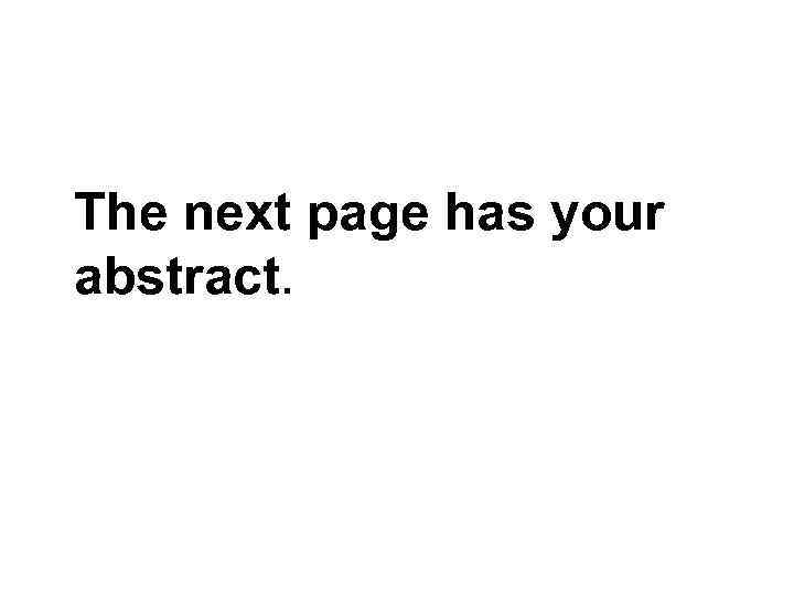 The next page has your abstract. 