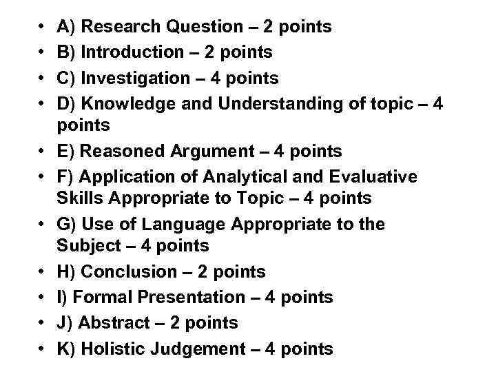  • • • A) Research Question – 2 points B) Introduction – 2