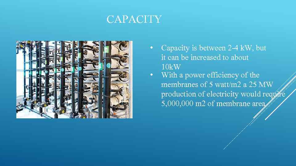 CAPACITY • • Capacity is between 2 -4 k. W, but it can be