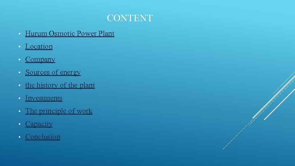 CONTENT • Hurum Osmotic Power Plant • Location • Company • Sources of energy