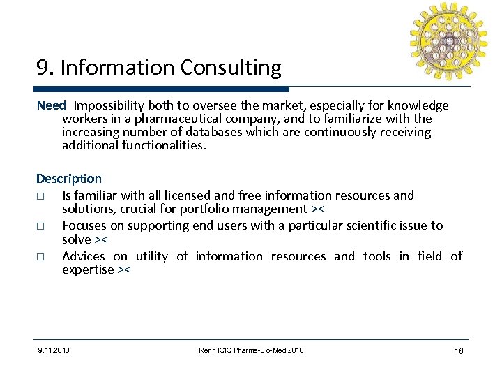 9. Information Consulting Need Impossibility both to oversee the market, especially for knowledge workers