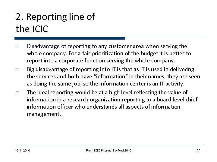 2. Reporting line of the ICIC o o o Disadvantage of reporting to any