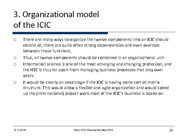 3. Organizational model of the ICIC o o There are many ways to organize
