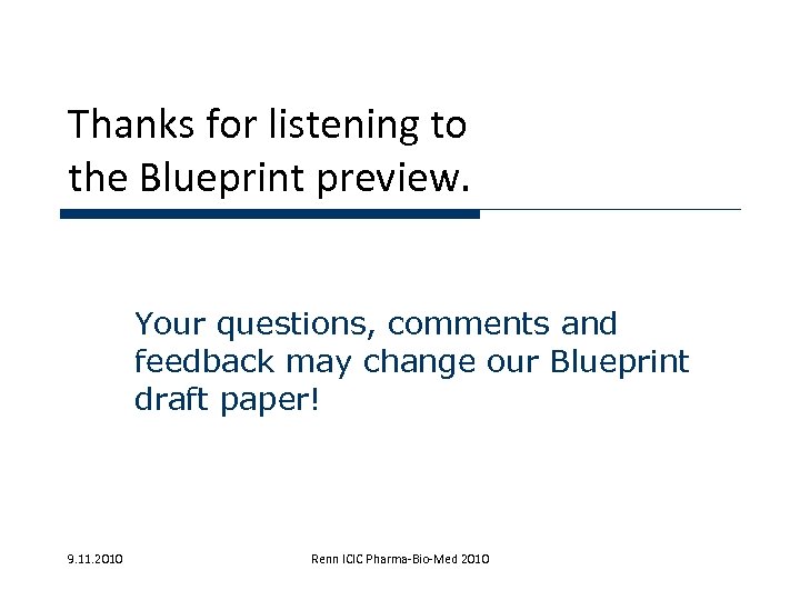 Thanks for listening to the Blueprint preview. Your questions, comments and feedback may change