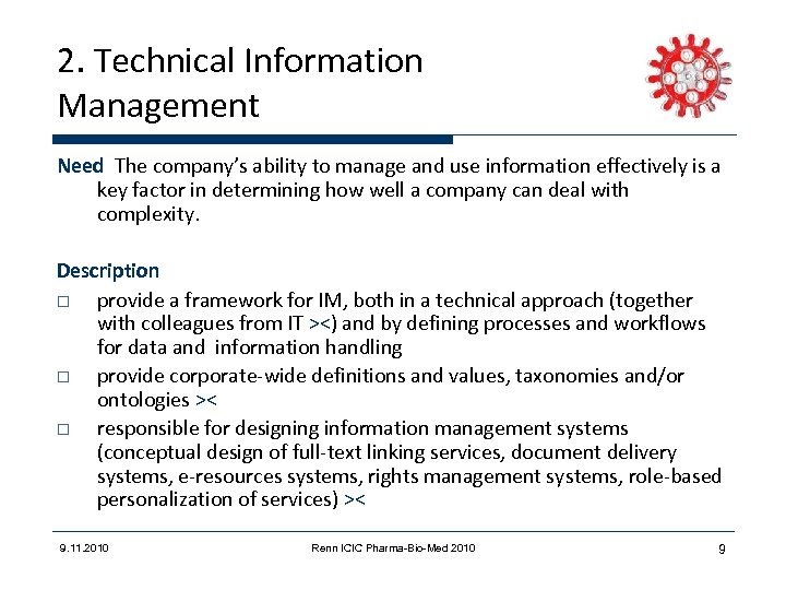 2. Technical Information Management Need The company’s ability to manage and use information effectively