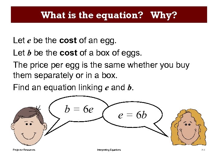 What is the equation? Why? Let e be the cost of an egg. Let