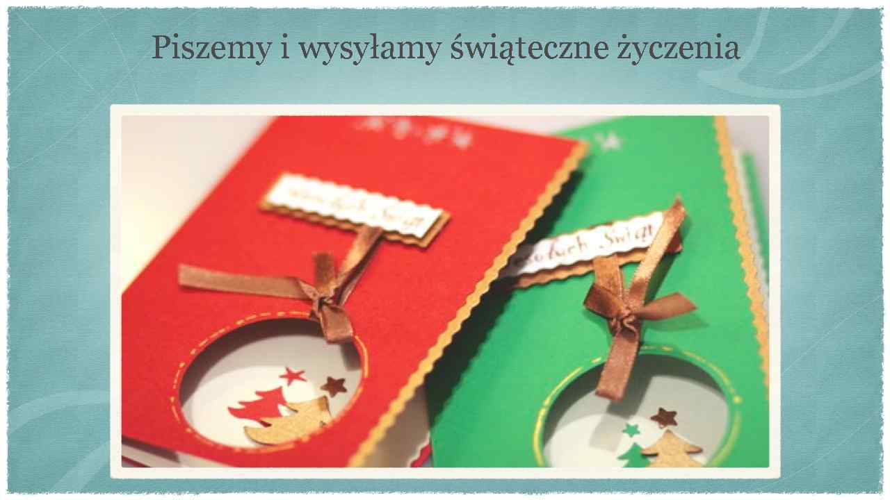 Piszemy i wysyłamy świąteczne życzenia 