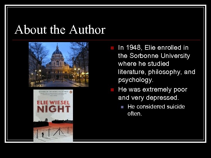 About the Author n n In 1948, Elie enrolled in the Sorbonne University where