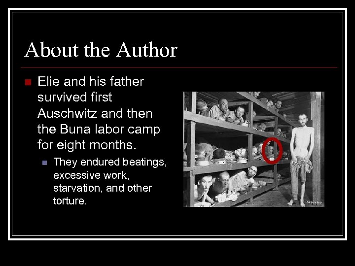 About the Author n Elie and his father survived first Auschwitz and then the