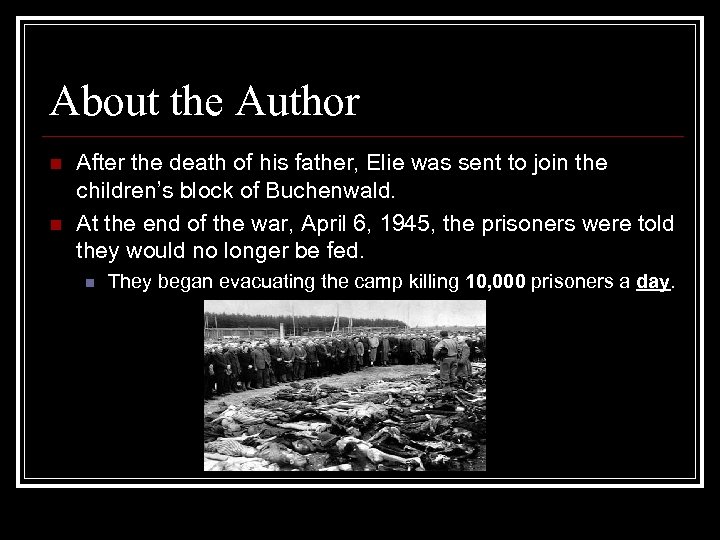 About the Author n n After the death of his father, Elie was sent