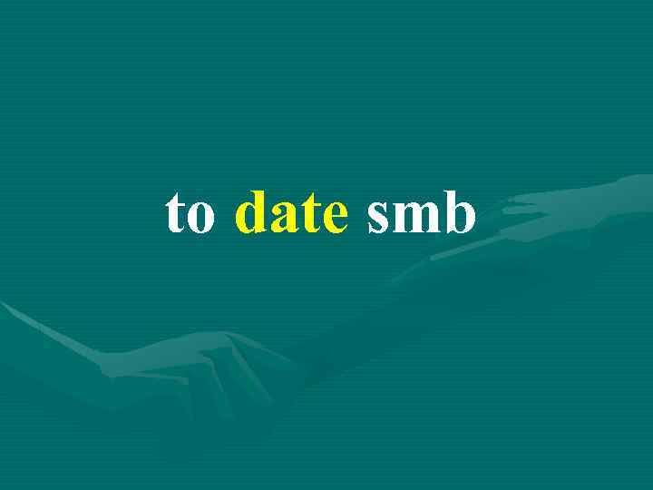 to date smb 