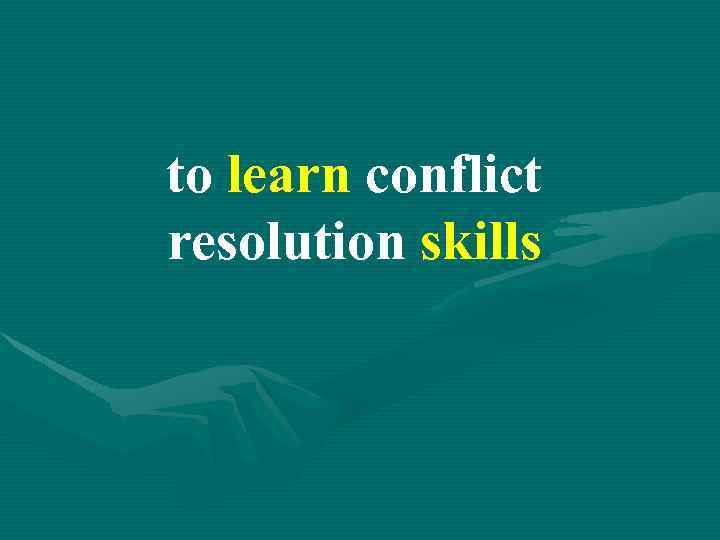 to learn conflict resolution skills 