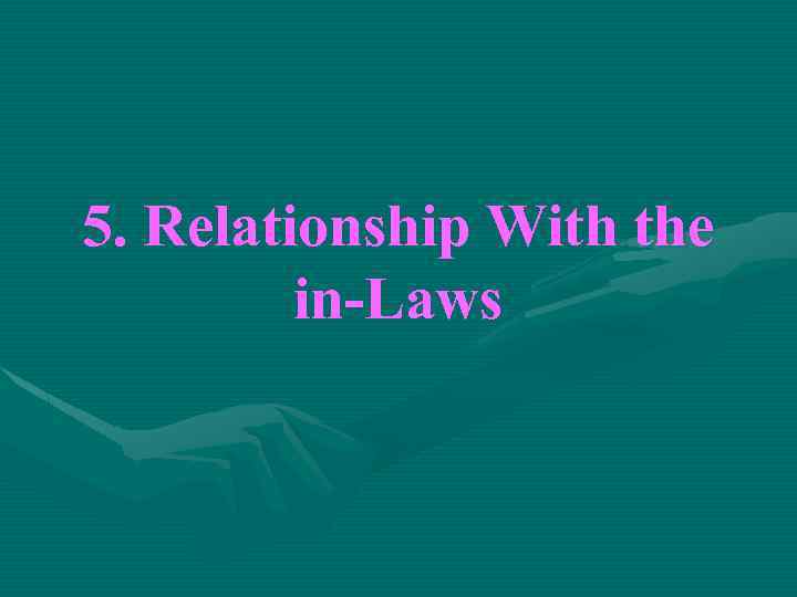 5. Relationship With the in-Laws 