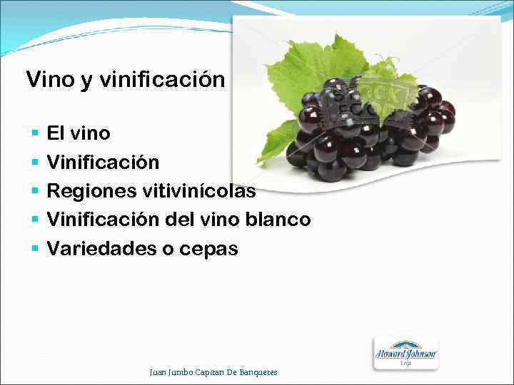 Vino y vinificación § § § El vino Vinificación Regiones vitivinícolas Vinificación del vino