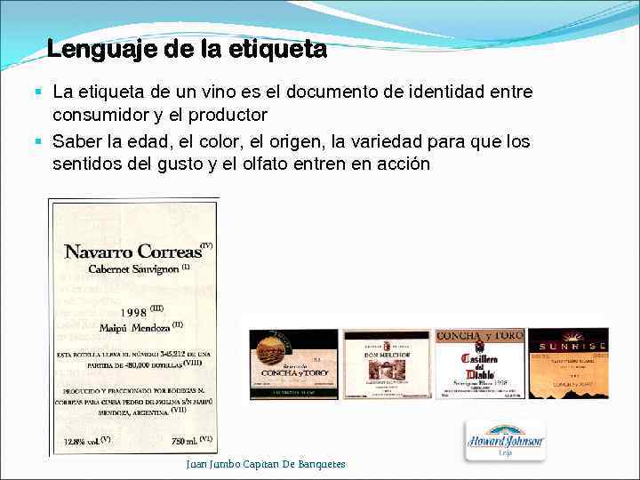 Lenguaje de la etiqueta § La etiqueta de un vino es el documento de