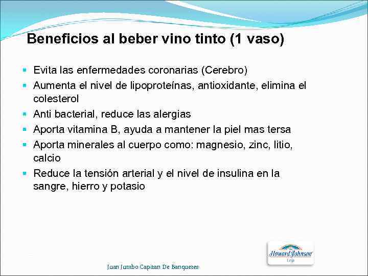 Beneficios al beber vino tinto (1 vaso) § Evita las enfermedades coronarias (Cerebro) §