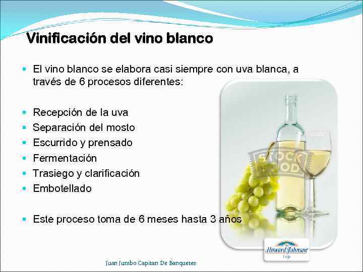 Vinificación del vino blanco § El vino blanco se elabora casi siempre con uva