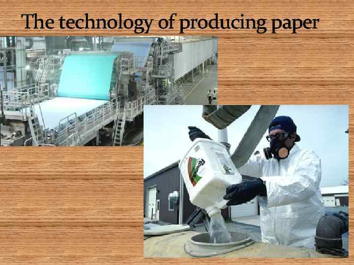 The technology of producing paper 